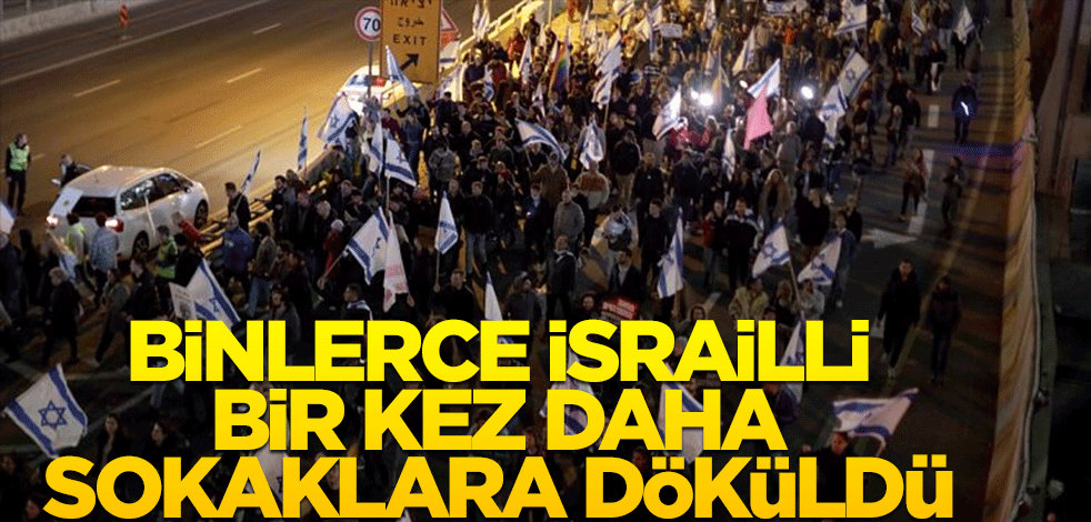 Binlerce İsrailli 6. kez protesto için sokaklara döküldü