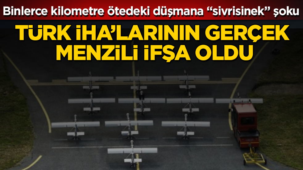 Binlerce kilometre ötedeki düşmana "sivrisinek" şoku! Türk İHA’larının gerçek menzili ifşa oldu