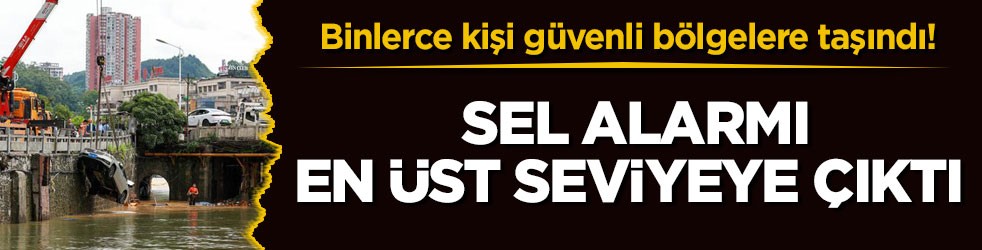 Binlerce kişi güvenli bölgelere taşındı! Sel alarmı en üst seviyeye çıktı