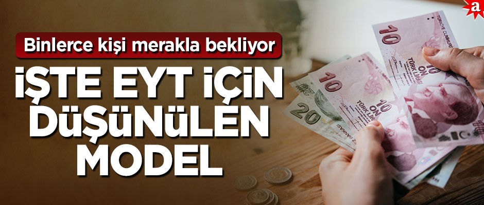 Binlerce kişi merakla bekliyor! İşte EYT için düşünülen ‘model’