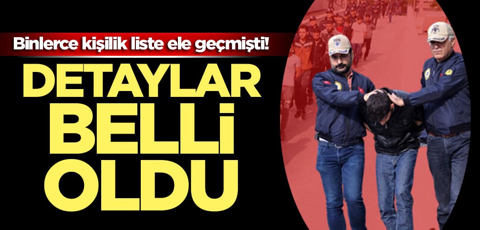 Binlerce kişilik liste ele geçmişti! Detaylar belli oldu