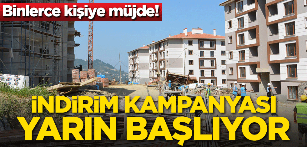 Binlerce kişiye müjde! Dev indirim kampanyası yarın başlıyor