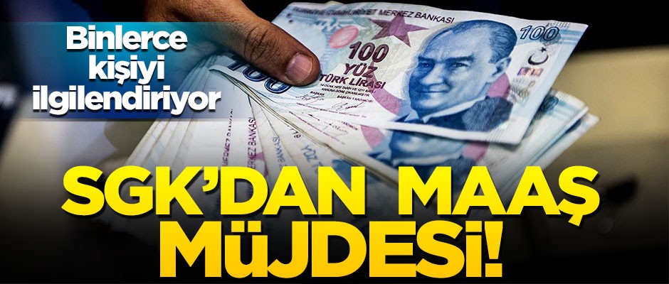 Binlerce kişiye müjde! SGK’ya başvurarak aylık bağlatabilecekler