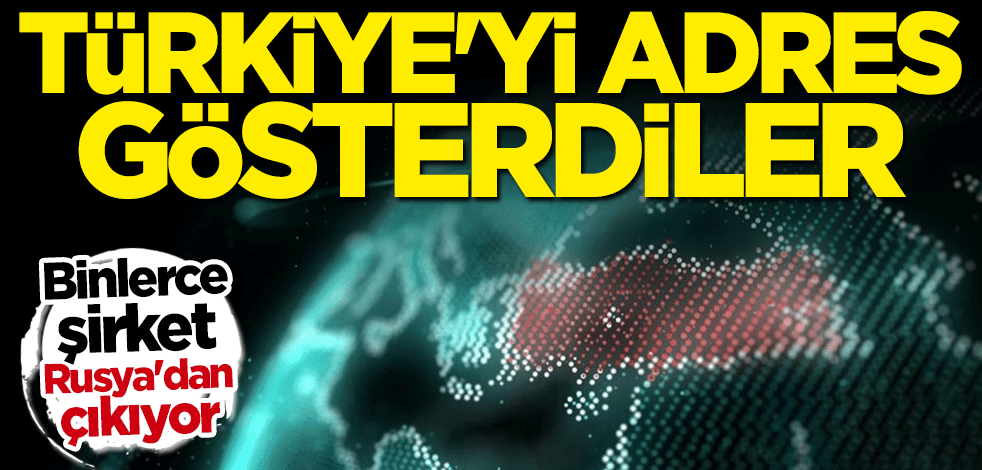 Binlerce şirket Rusya'dan ayrılıyor! ABD Türkiye'yi adres gösterdi