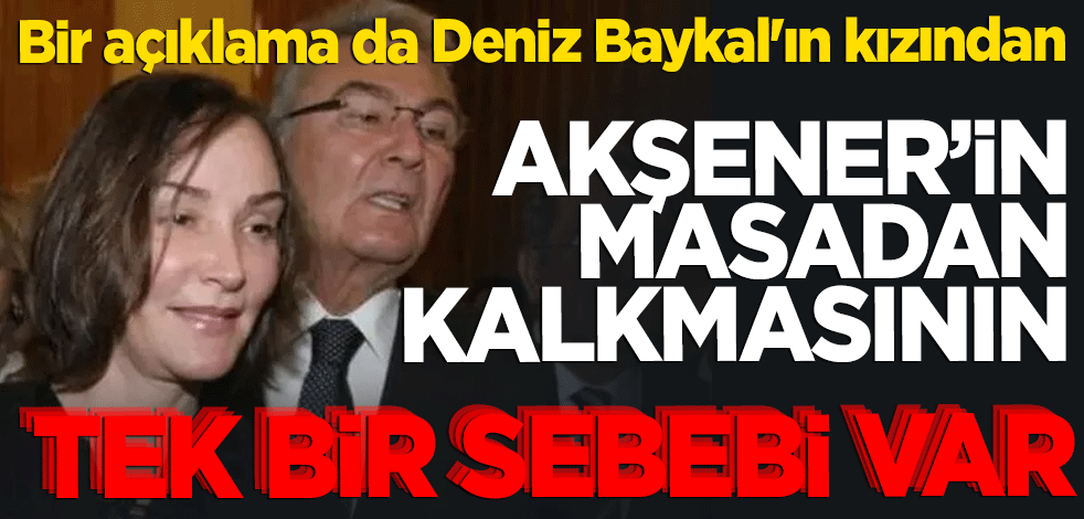 Bir açıklama da Deniz Baykal'ın kızından: Masadan kalkmasının tek sebebi var