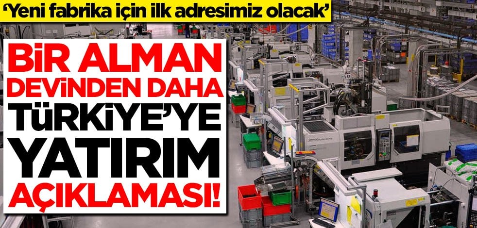 Bir Alman devinden daha Türkiye yatırım açıklaması! 'Yeni fabrika için Türkiye ilk adresimiz'