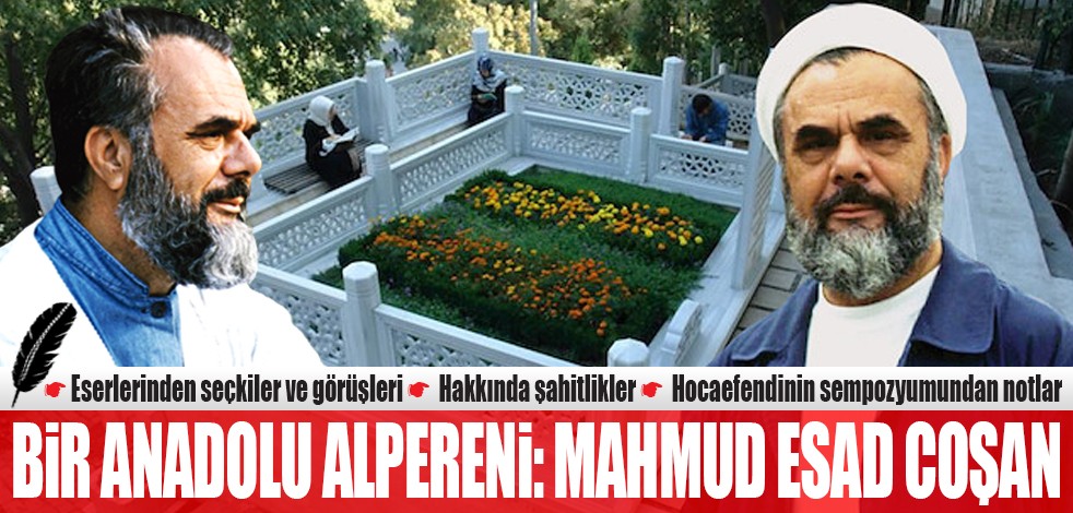 Bir Anadolu Alpereni: MAHMUD ESAD COŞAN
