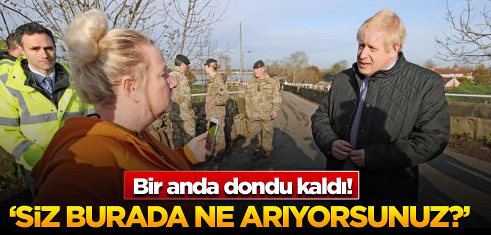 Bir anda dondu kaldı! ‘Siz burada ne arıyorsunuz?’