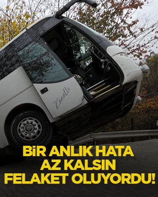 Bir anlık hata az kalsın felaket oluyordu!