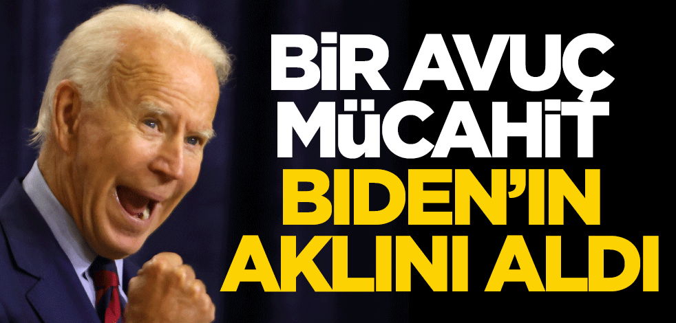 Bir avuç mücahit, siyonist Biden'ın aklını aldı!