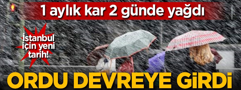 Bir aylık kar 2 günde yağdı, ordu devreye girdi