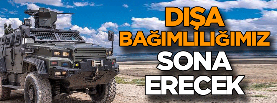 Bir büyük başarı daha! Dışa bağımlılığımız sona erecek