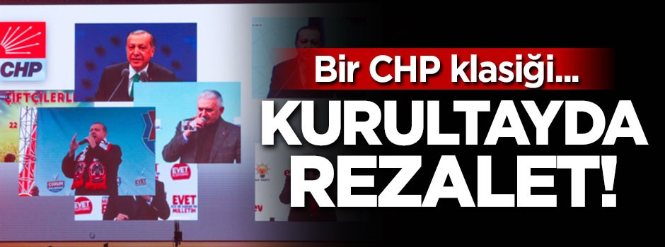 Bir CHP klasiği, kurultayda rezalet!