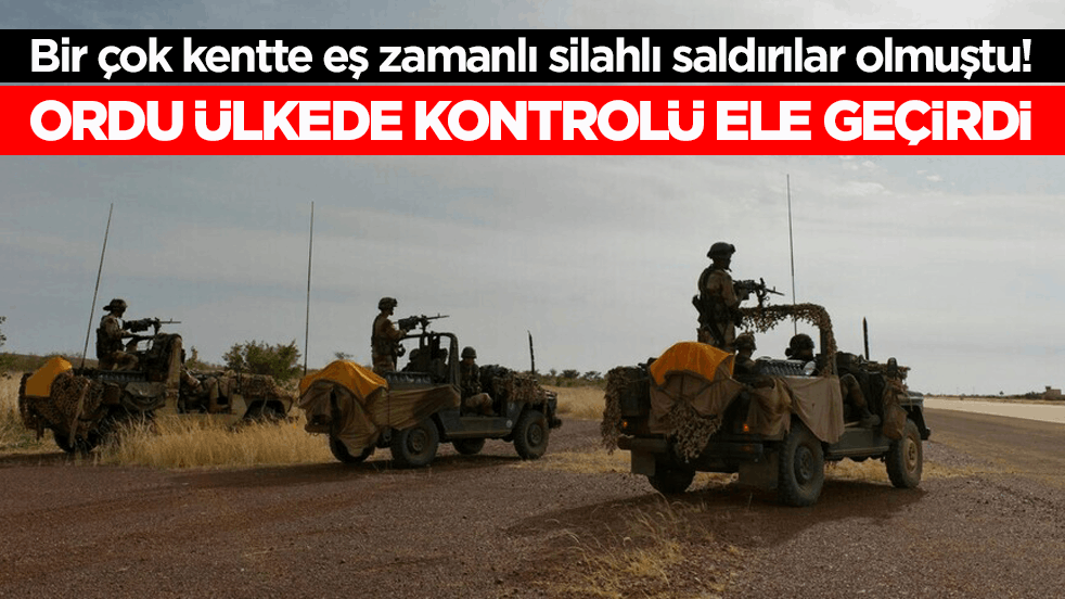 Bir çok kentte eş zamanlı silahlı saldırılar olmuştu! Ordu ülkede kontrolü ele geçirdi