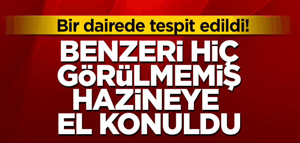 Bir dairede benzeri görülmemiş hazine bulundu: Yargı tamamına el koydu!