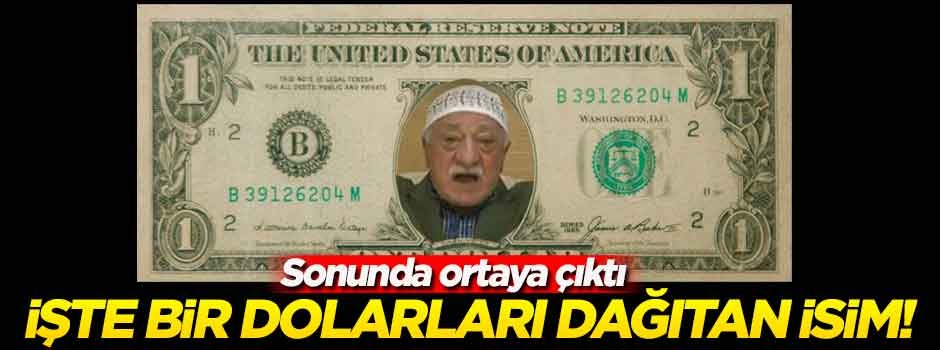 Bir dolarları dağıtan FETÖ'cü ortaya çıktı
