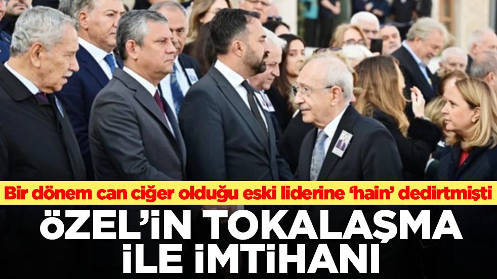 Bir dönem can ciğer olduğu eski liderine ‘hain’ dedirtmişti: Özel’in tokalaşma ile imtihanı