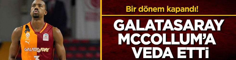 Bir dönem kapandı! Galatasaray kaptanı Errick McCollum’a veda etti