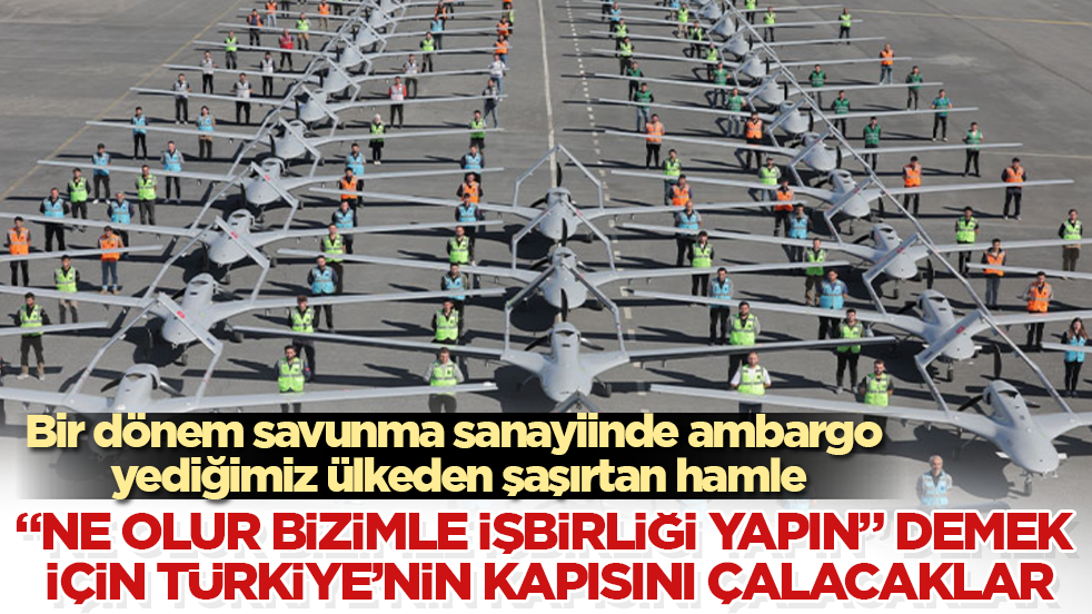 Bir dönem savunma sanayiinde ambargo yediğimiz ülkeden şaşırtan hamle! "Ne olur bizimle işbirliği yapın" demek için Türkiye’nin kapısını çalacaklar