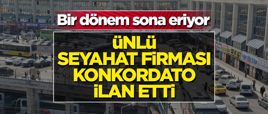 Bir dönem sona eriyor! Ünlü seyahat firması, konkordato ilan etti