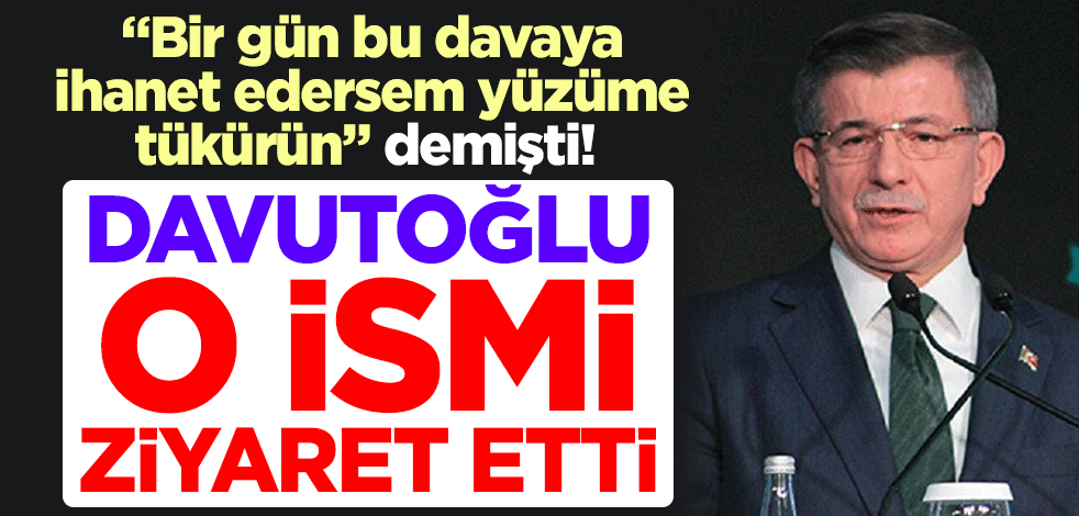 "Bir gün bu davaya ihanet edersem yüzüme tükürün" demişti! Davutoğlu'ndan Akşener'e ziyaret