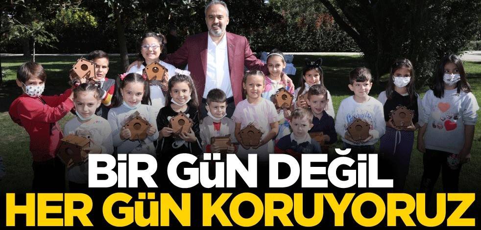 Bir gün değil her gün koruyoruz