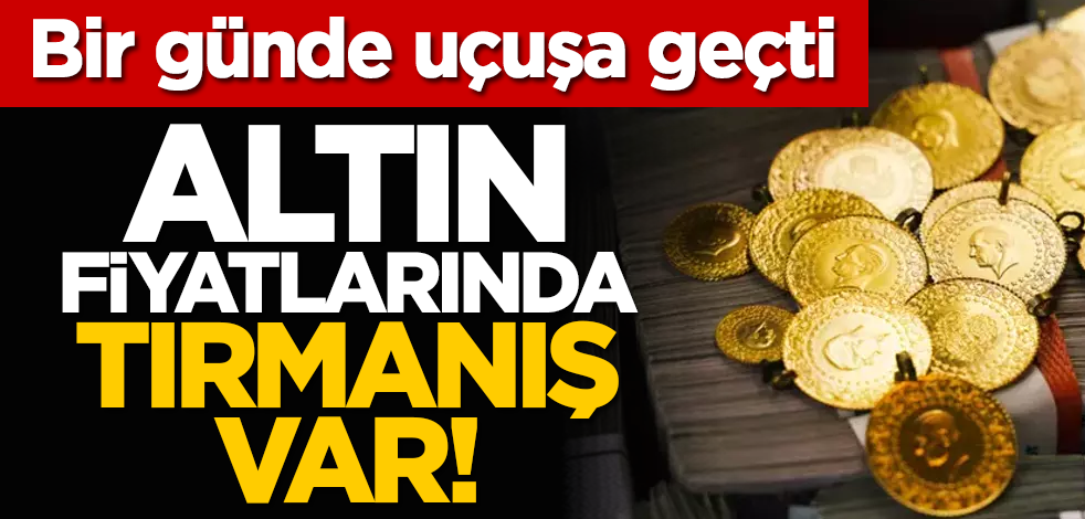 Bir günde uçuşa geçti: Altın fiyatlarında tırmanış var!