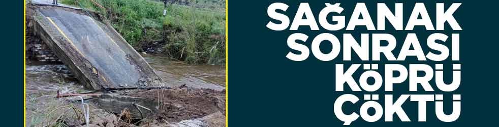 Bir il bunu konuşuyor: Yağışlar yüzünden köprü çöktü!