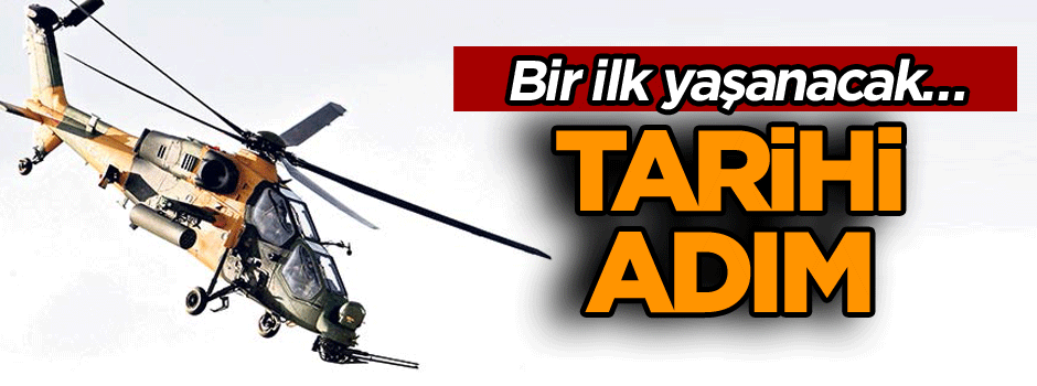 Bir ilk yaşanacak… Tarihi adım