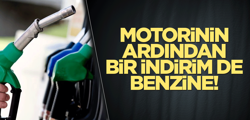 Bir indirim de benzine yapıldı