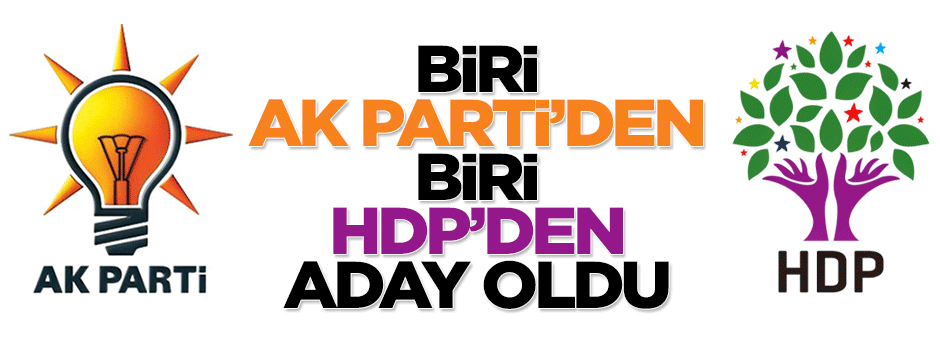 Bir kardeş AK Parti'den, diğeri HDP'den aday oldu