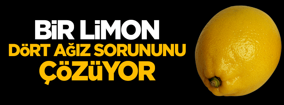 Bir limon dört ağız sorununu çözüyor