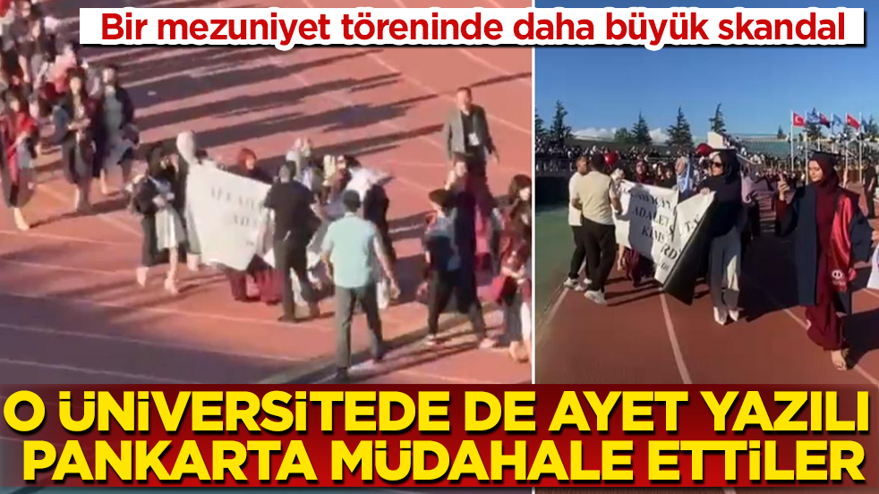Bir mezuniyet töreninde daha büyük skandal! O üniversitede de ayet yazılı pankarta müdahale ettiler