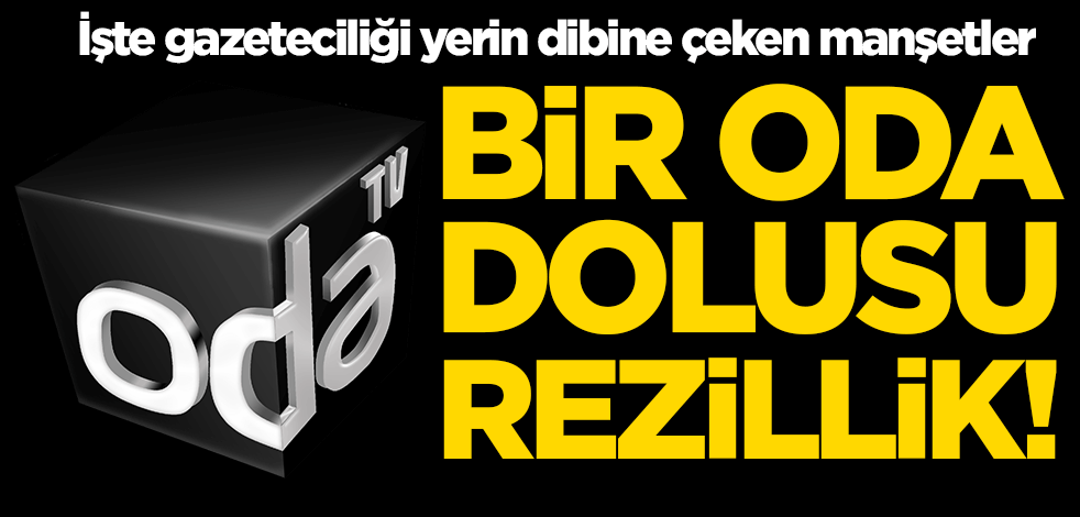 Bir oda dolusu rezillik! İşte gazeteciliği yerin dibine çeken manşetler