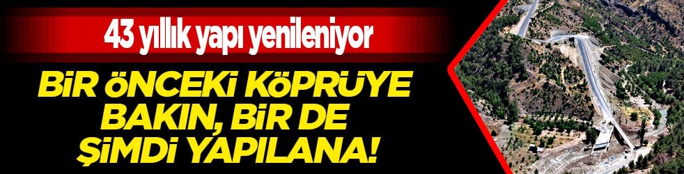 Bir önceki köprüye bakın, bir de şimdi yapılana... Bertiz’de 43 yıllık köprü yenileniyor!