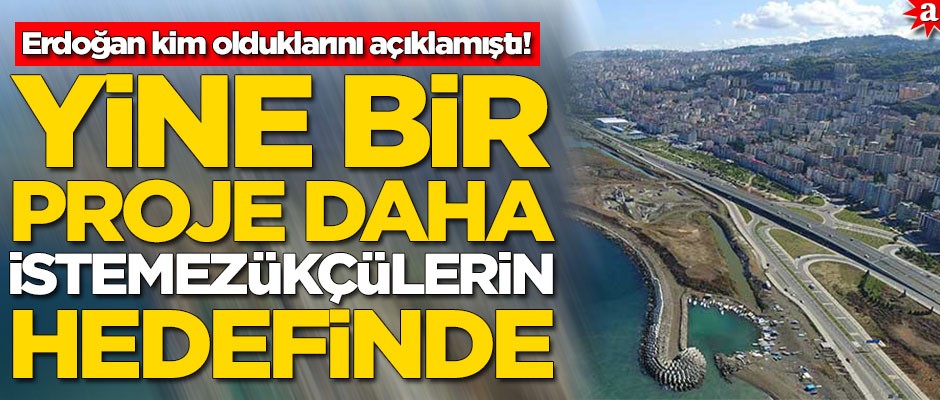 Bir proje daha istemezükçülerin hedefinde