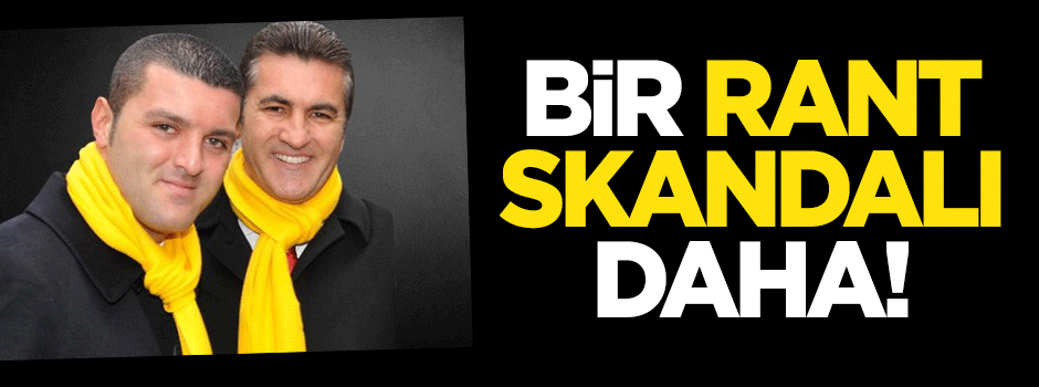 Bir rant skandalı daha!