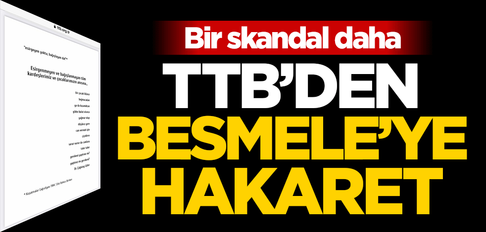 Bir skandal daha! TTB'den Besmele’ye hakaret