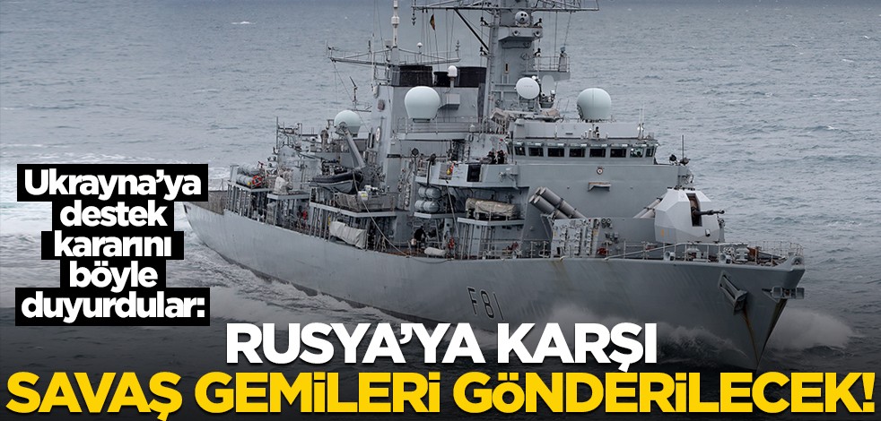 İngiltere'de Rusya'ya karşı savaş gemisi yollayacak