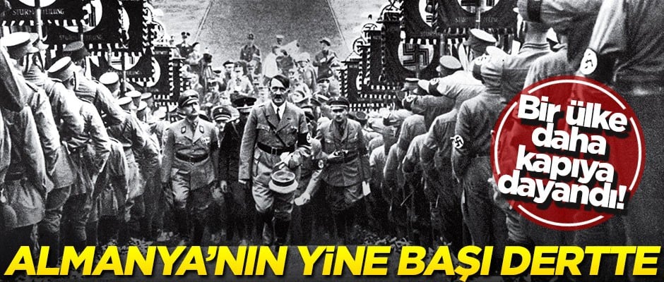 Bir ülke daha kapıya dayandı! Almanya’nın yine başı dertte