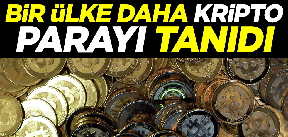 Bir ülke daha kripto parayı tanıdı