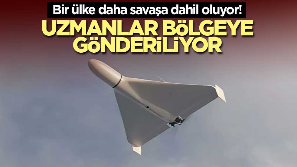 Bir ülke daha savaşa dahil oluyor! Uzmanlar bölgeye gönderiliyor