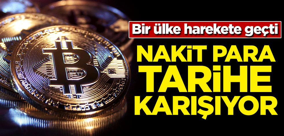 Bir ülke harekete geçti! Nakit para tarihe karışıyor