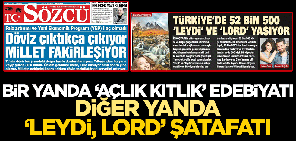 Bir yanda ‘açlık kıtlık’ edebiyatı, diğer yanda ‘leydi, lord’ şatafatı