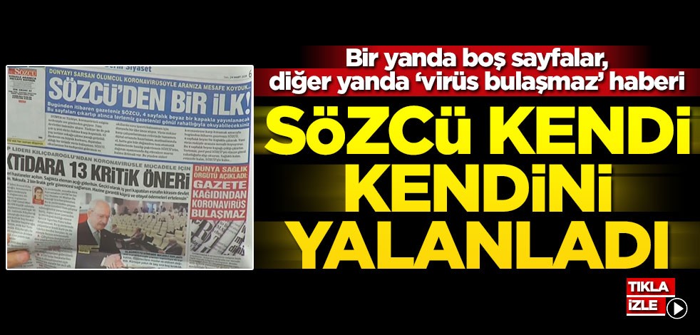 Bir yanda boş sayfalar, diğer yanda ‘virüs bulaşmaz’ haberi! Sözcü kendi kendini yalanladı