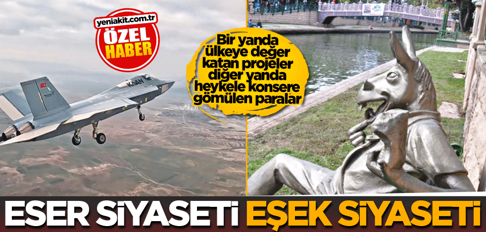 Bir yanda ülkeye değer katan projeler diğer yanda heykele konsere gömülen paralar! Eser siyaseti! Eşek siyaseti