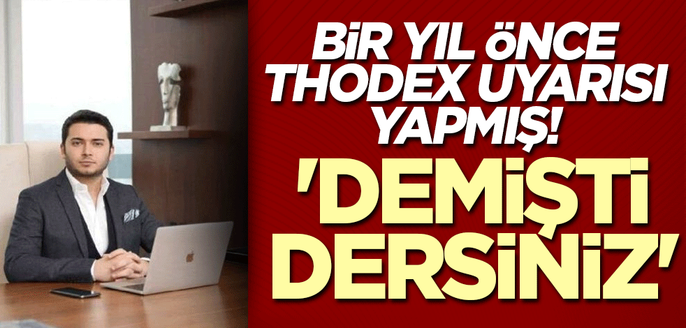 Bir yıl önce Thodex uyarısı yaptı! 'Demişti dersiniz'