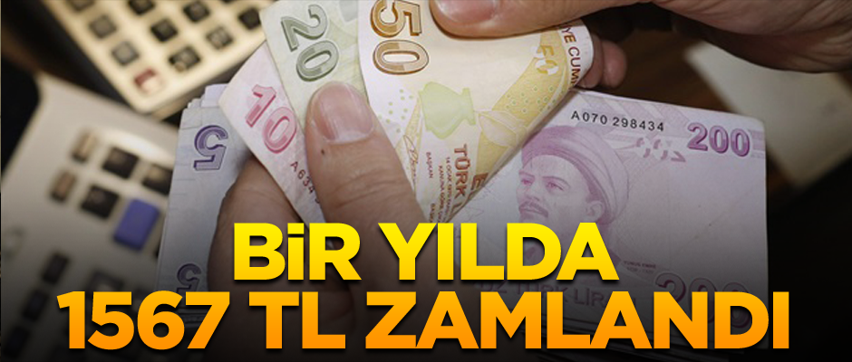 Bir yılda 1567 TL zamlandı
