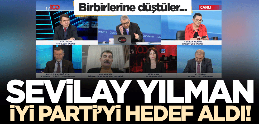 Birbirlerine düştüler! Sevilay Yılman İYİ Parti'yi hedef aldı