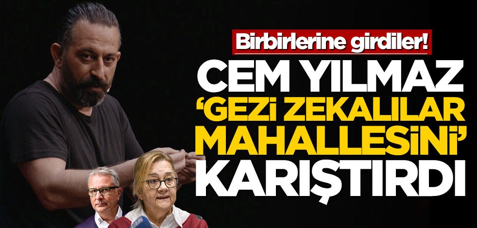 Birbirlerine girdiler! Cem Yılmaz ‘gezi zekalılar mahallesini’ karıştırdı